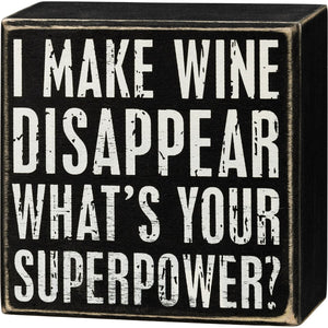 I Make Wine Disappear Box Sign