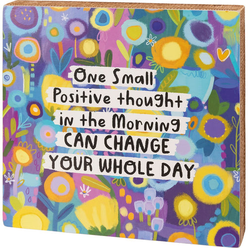 Positive Thought In The Morning Box Sign - colorful