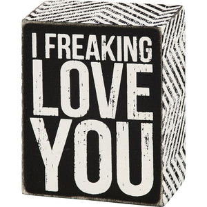 Box Sign I Freaking Love You