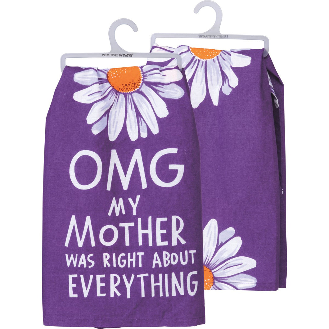 OMG My Mother Was Right Kitchen Towel / dish towel