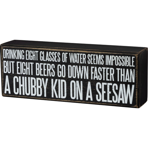 Drinking Eight Glasses Of Water Box Sign