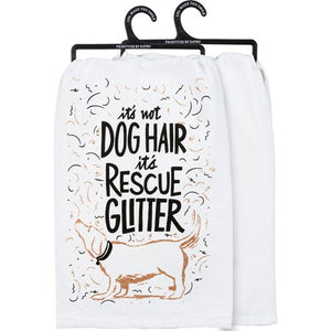 Not Dog Hair It's Rescue Glitter Kitchen Towel / Dishtowel