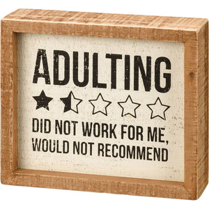 Adulting Did Not Work For Me Inset Box Sign