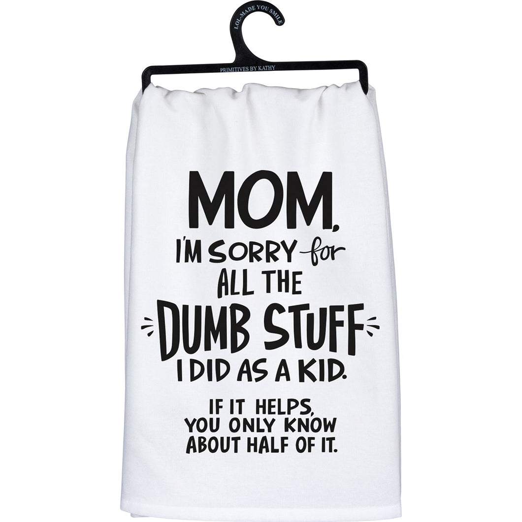 Sorry For The Dumb Stuff I Did Kitchen Towel / Dish Towel