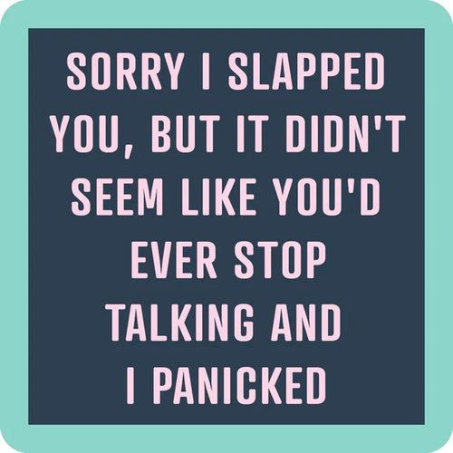 coaster sorry I slapped you