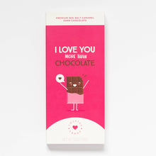 Load image into Gallery viewer, I Love You More Than Chocolate Card w Chocolate Bar Inside!