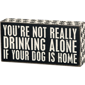 Drinking Alone Box Sign