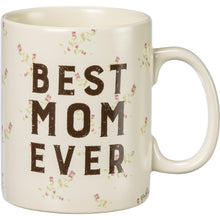 Load image into Gallery viewer, Best Mom Ever Mug