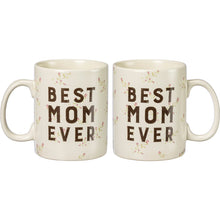 Load image into Gallery viewer, Best Mom Ever Mug