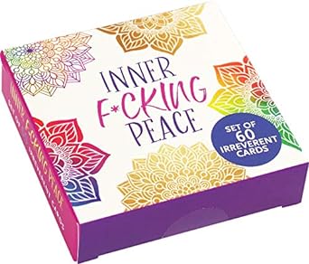 Inner F*cking Peace Card Deck (Set of 60 Irreverent Cards)