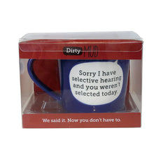 Load image into Gallery viewer, Dirty Mud Selective Hearing Mug
