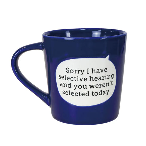 Dirty Mud Selective Hearing Mug