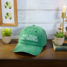 Load image into Gallery viewer, Part Irish All Trouble Baseball Cap