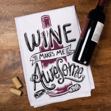 Load image into Gallery viewer, This Wine Is Making Me Awesome Kitchen Towel