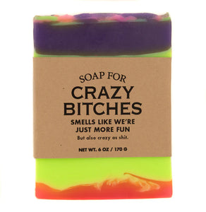 soap for crazy bitches