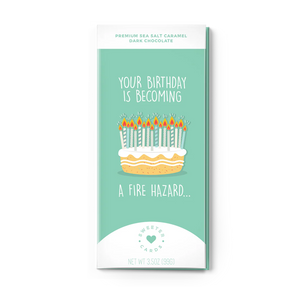 YOUR BIRTHDAY IS A FIRE HAZARD