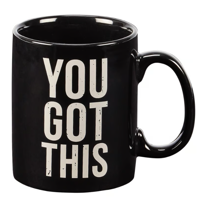 You Got This Mug