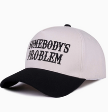 Load image into Gallery viewer, Somebody's Problem Canvas Cotton Cap