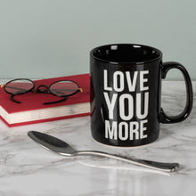 Load image into Gallery viewer, Love You More Box Sign Mug