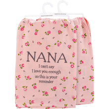 Load image into Gallery viewer, Nana I Can't Say I Love You Enough Kitchen Towel