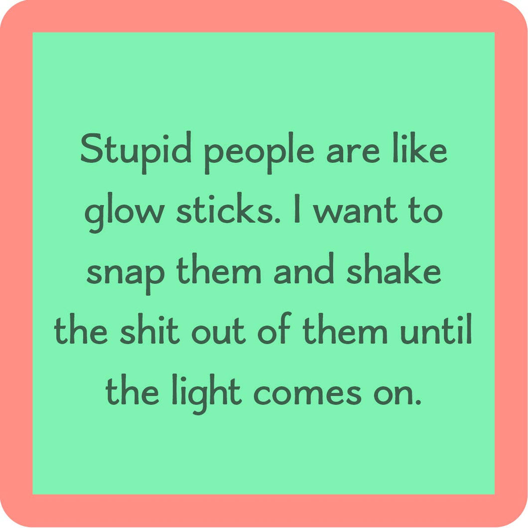 COASTER: Stupid People