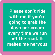 Load image into Gallery viewer, COASTER: Nervous