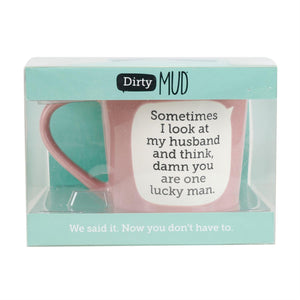 Dirty Mud Lucky Husband Mug