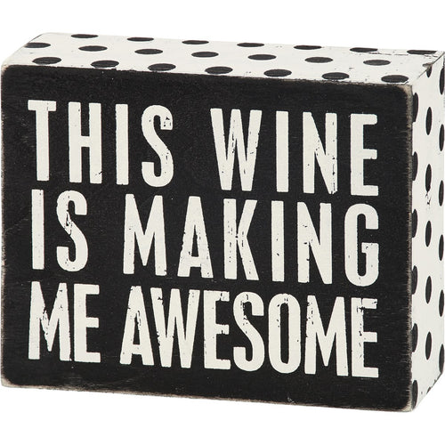 Box Sign Wine Making Me
