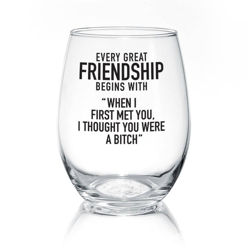 Every Great Friendship | 17oz Wine Glass