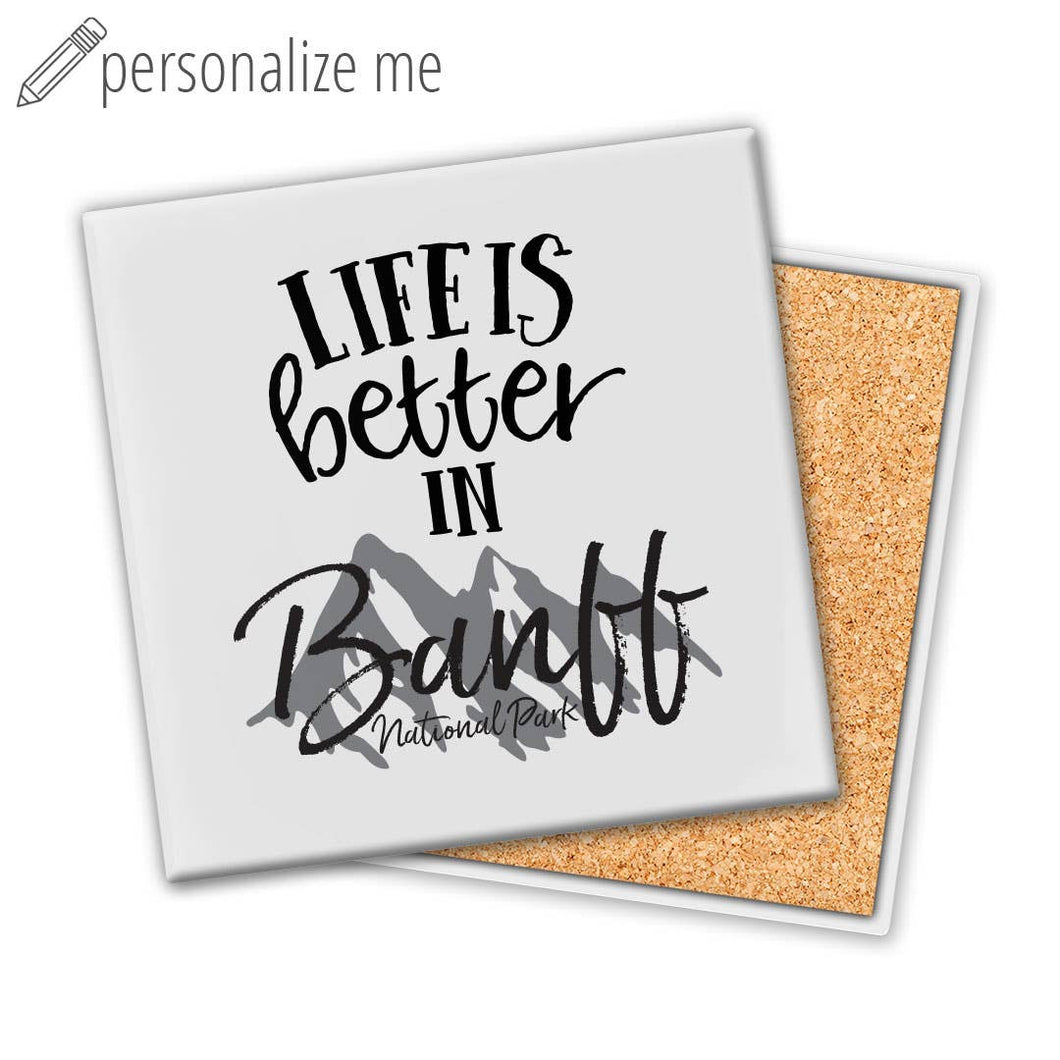 Life is better at (Custom M) | Coaster