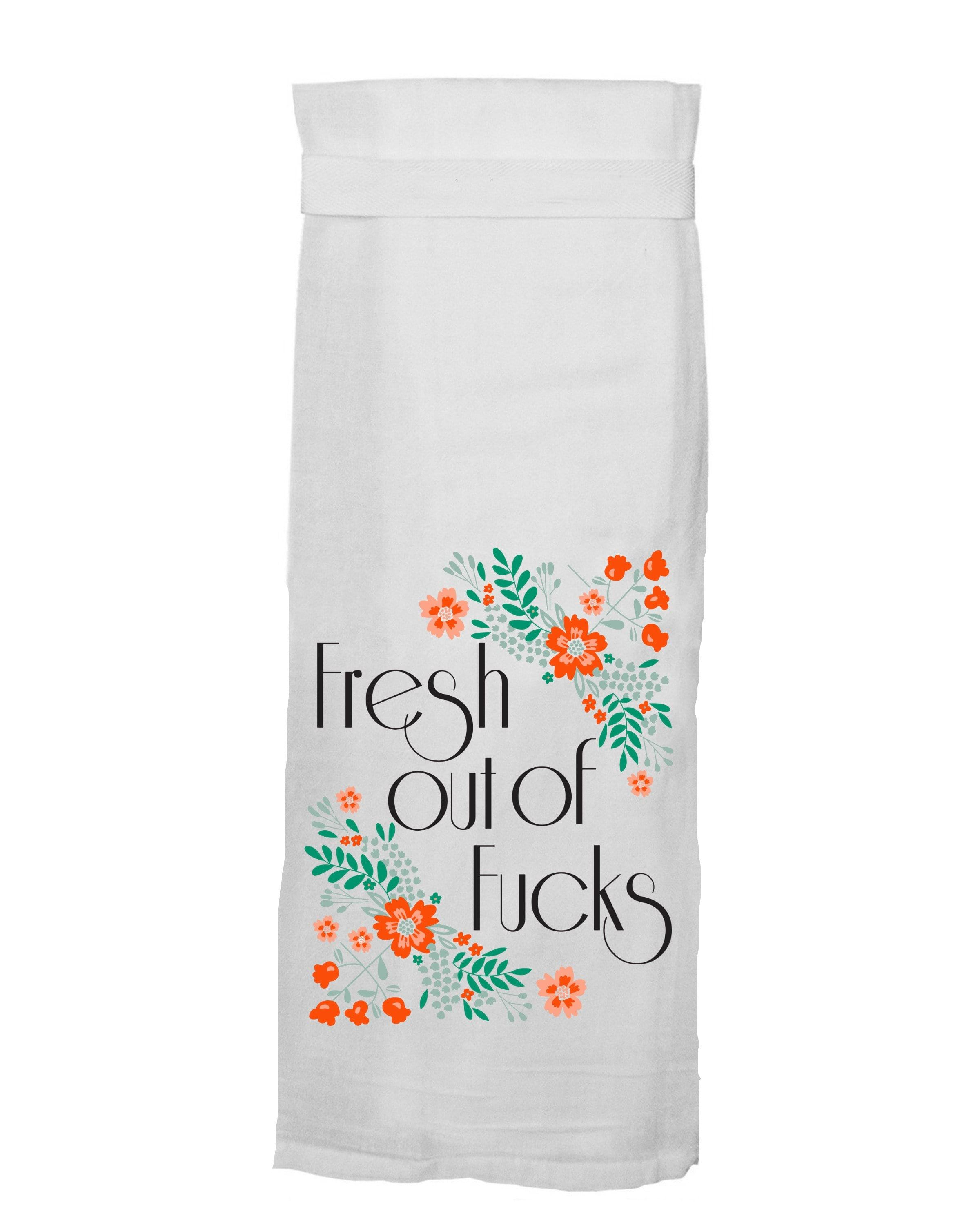 Twisted Wares Fresh Out of Fucks Kitchen Towel