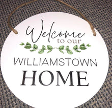Load image into Gallery viewer, White Round Welcome to our home sign