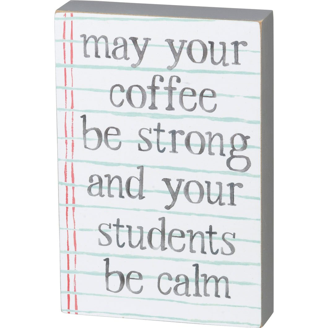 Block Sign - May Your Coffee Be Strong